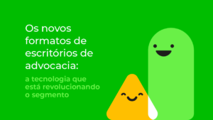 Os novos formatos de escritórios de advocacia: a tecnologia que está revolucionando o segmento Wiseoffices - Gestão de espaços de trabalho